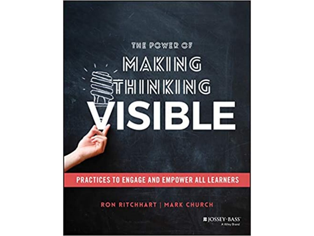 Power of Making Thinking Visible: Practices to Engage and Empower All Learners