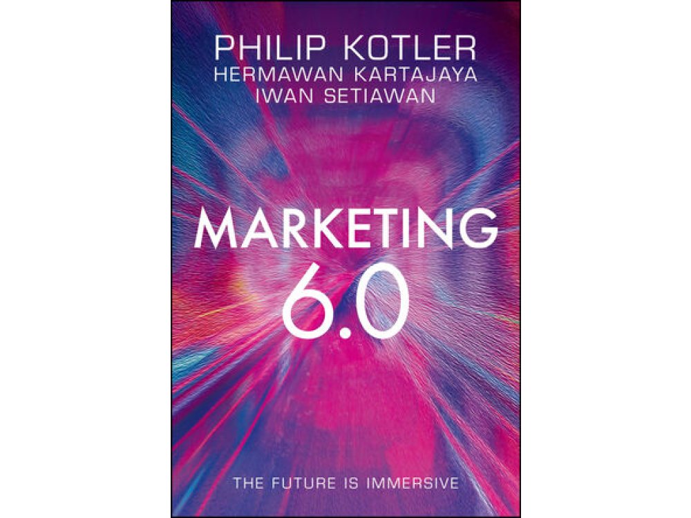 Marketing 6.0: The Future Is Immersive