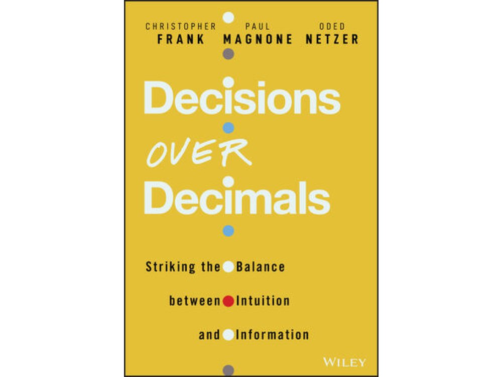 Decisions Over Decimals: Striking the Balance Between Intuition and Information