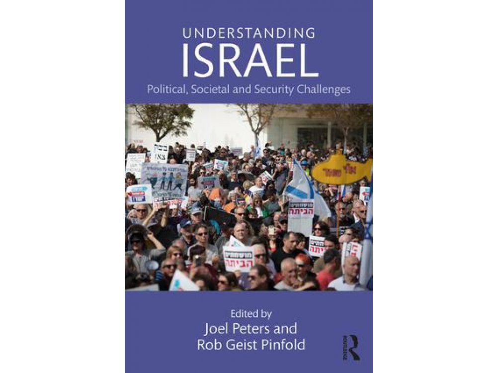 Understanding Israel: Political, Societal and Security Challenges