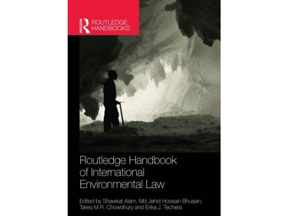 Routledge Handbook of International Environmental Law