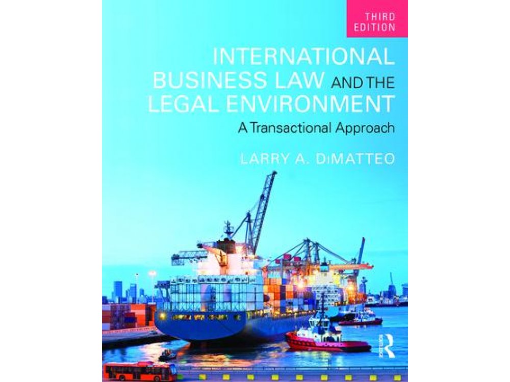 International Business Law and the Legal Environment: A Transactional Approach