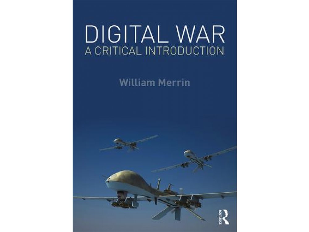 Digital War: A Critical Introduction