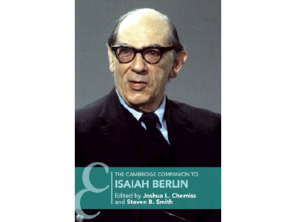 The Cambridge Companion to Isaiah Berlin