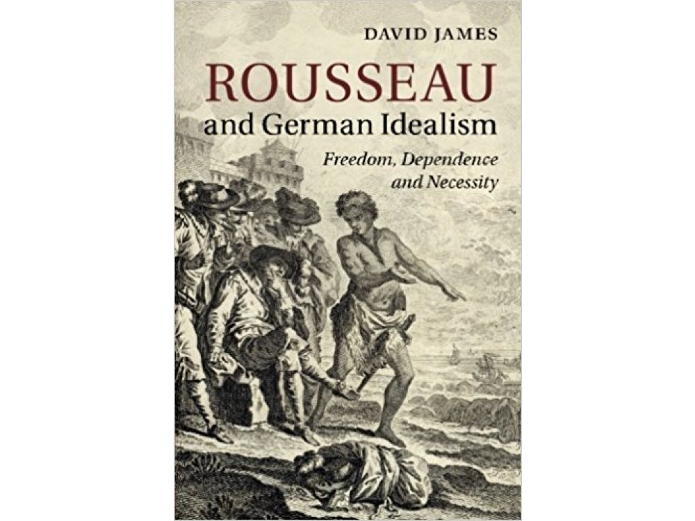 Rousseau and German Idealism