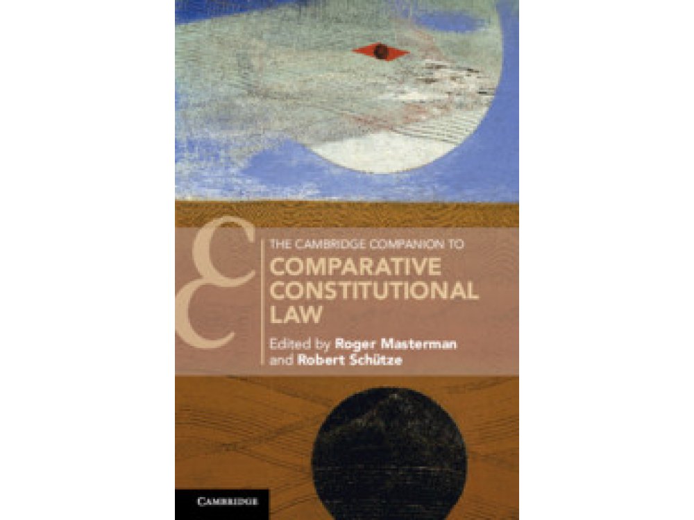 The Cambridge Companion to Comparative Constitutional Law