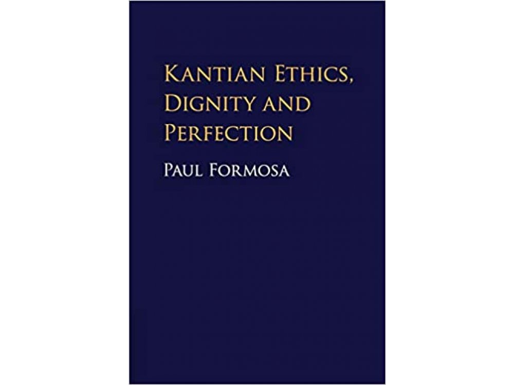 Kantian Ethics, Dignity and Perfection