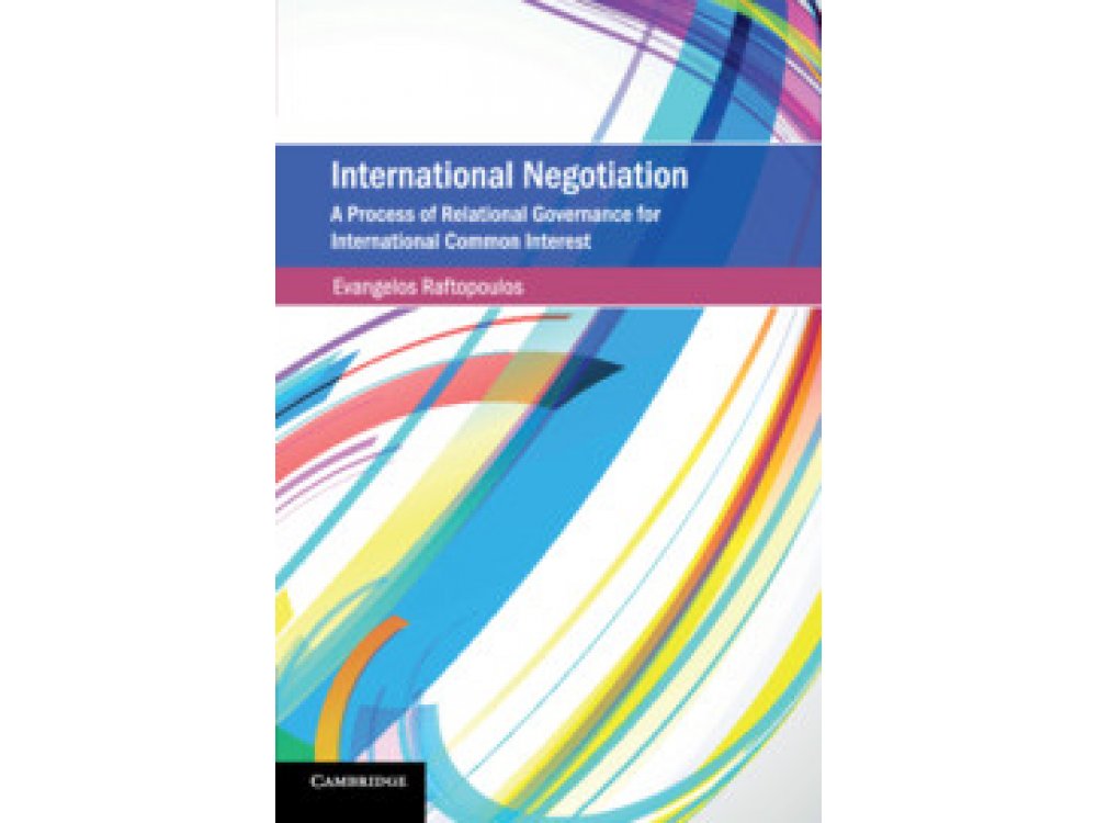 International Negotiation: A Process of Relational Governance for International Common Interest