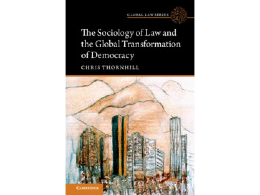 The Sociology of Law and the Global Transformation of Democracy