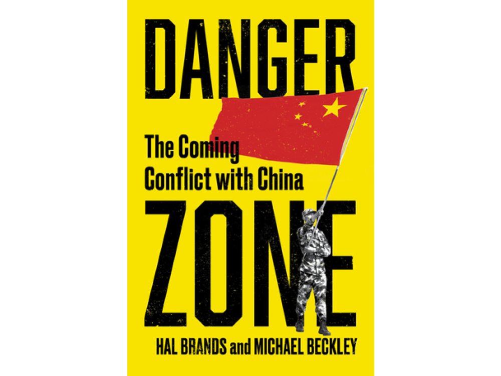 Danger Zone: The Coming Conflict with China