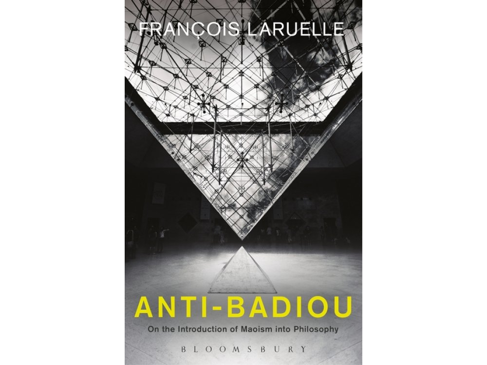 Anti-Badiou: The Introduction of Maoism Into Philosophy