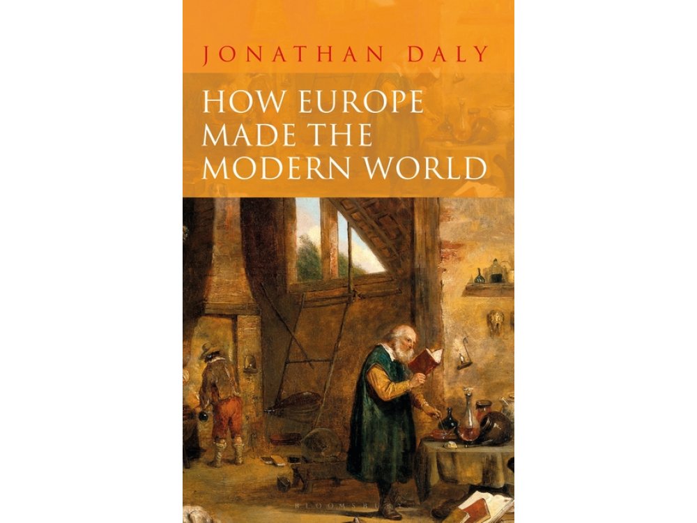 How Europe Made the Modern World