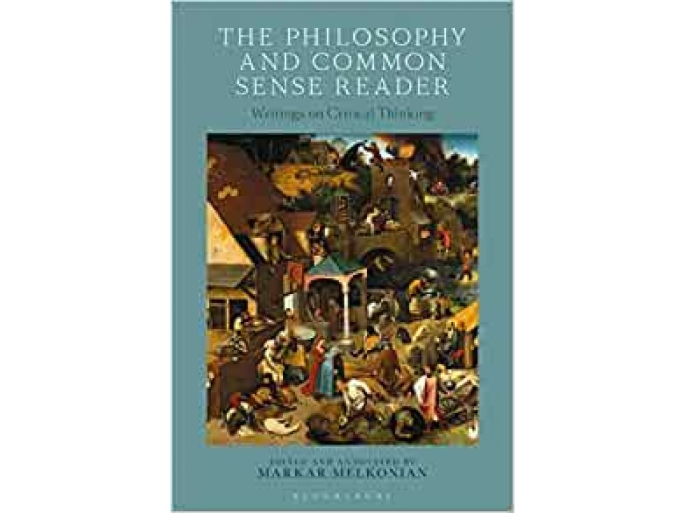 The Philosophy and Common Sense Reader: Writings on Critical Thinking