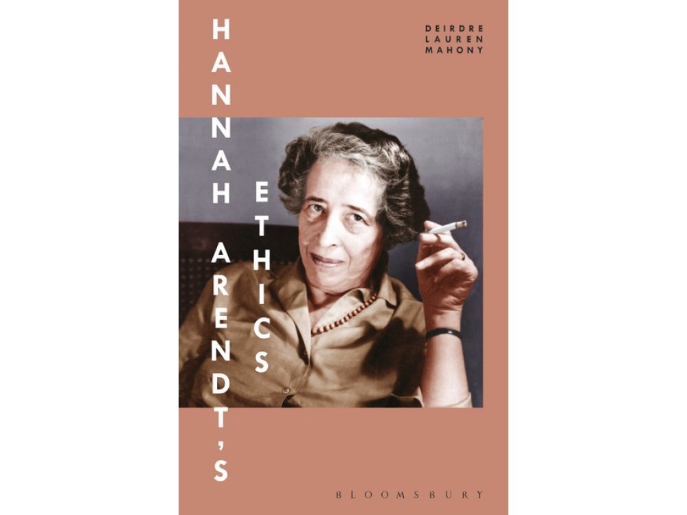 Hannah Arendt's Ethics