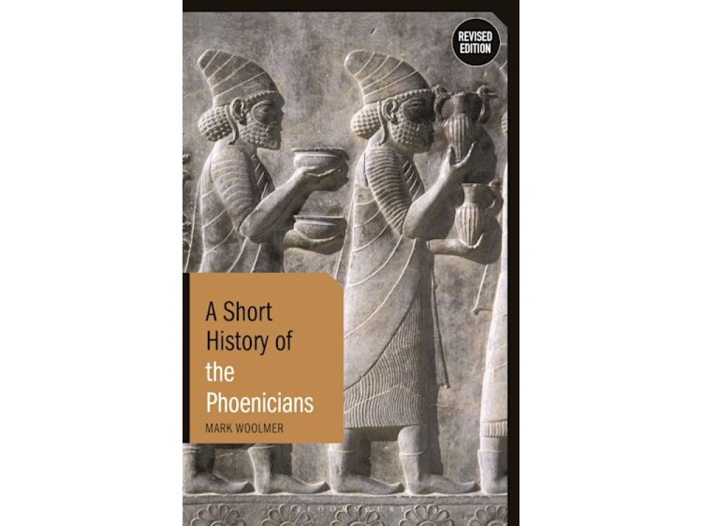 A Short History of the Phoenicians (Revised Edition)