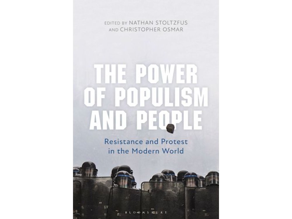 The Power of Populism and People: Resistance and Protest in the Modern World