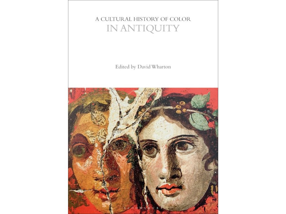 A Cultural History of Color in Antiquity