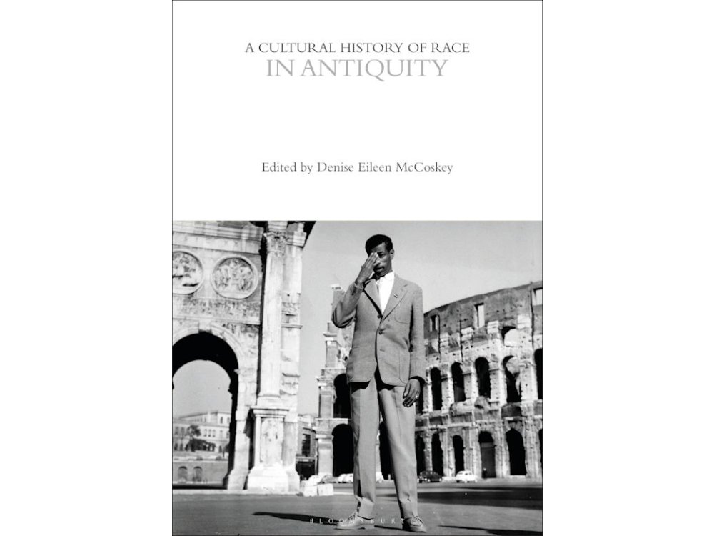 A Cultural History of Race in Antiquity