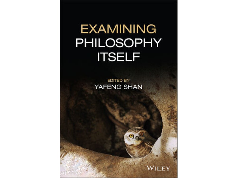 Examining Philosophy Itself