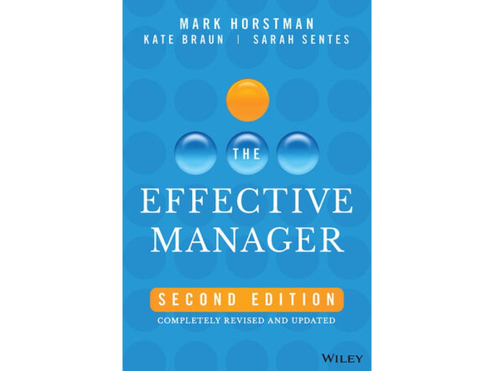The Effective Manager (Completely Revised and Updated)