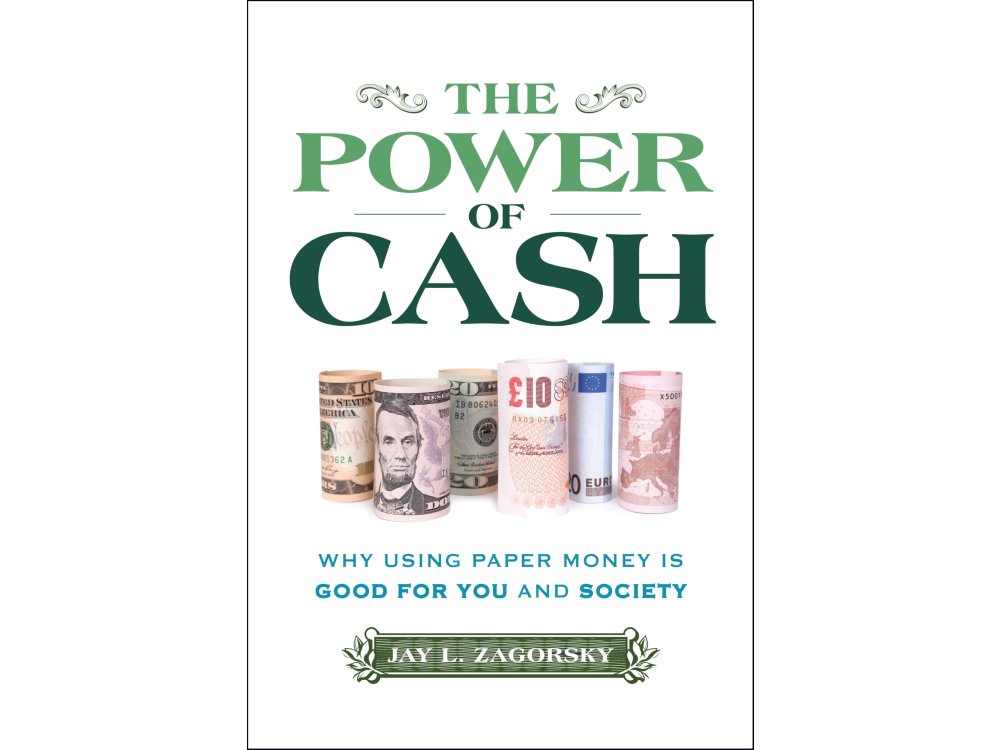 The Power of Cash: Why Using Paper Money is Good for You and Society