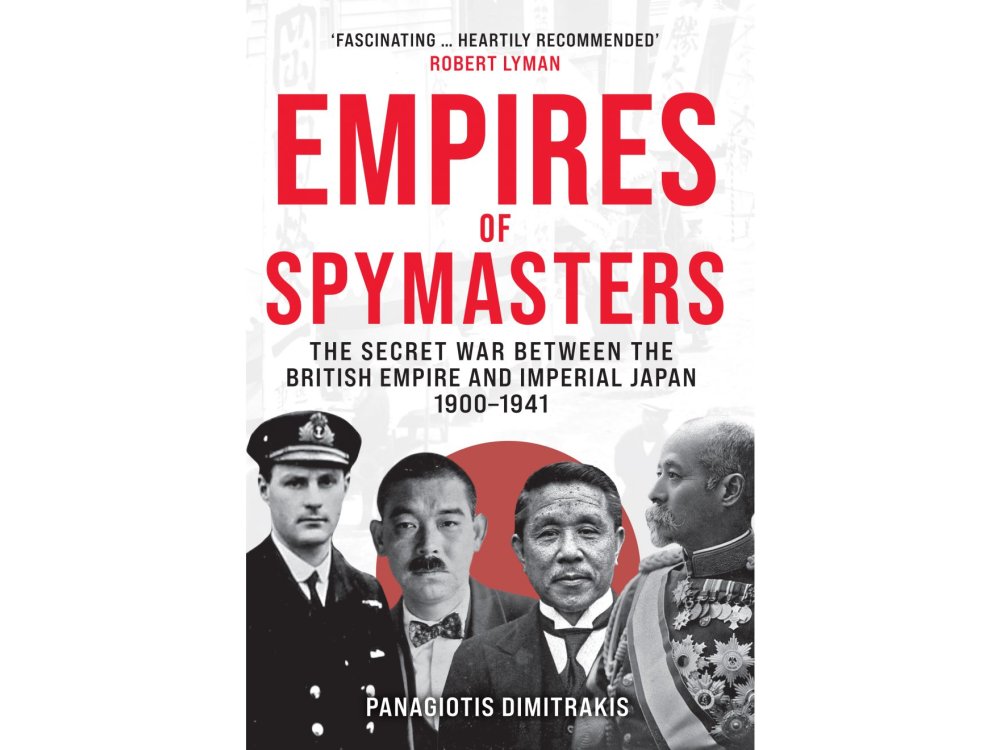 Empires of Spymasters: The Secret War Between the British Empire and Imperial Japan, 1900–1941