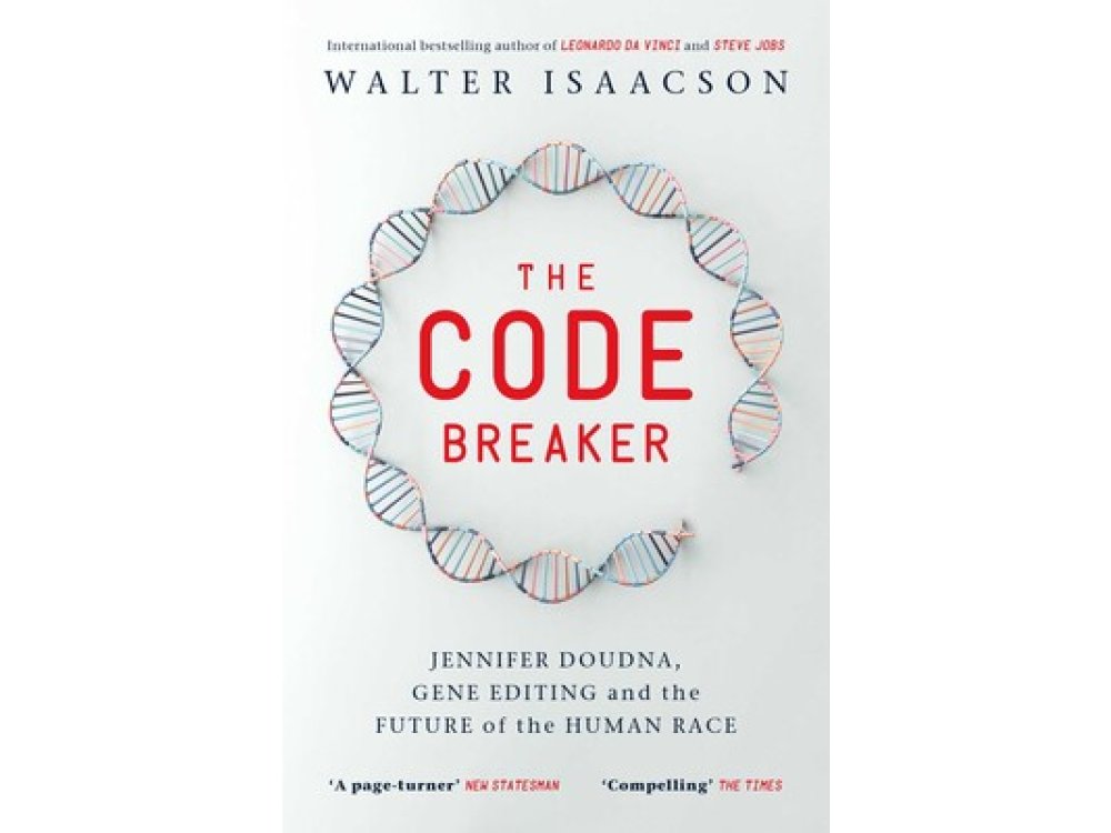 The Code Breaker: Jennifer Doudna, Gene editing, and the Future of the Human Race