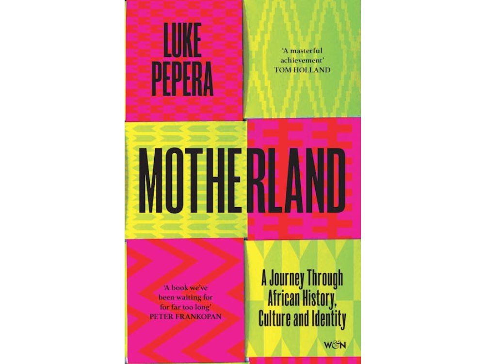 Motherland: A Journey Through African History, Culture and Identity