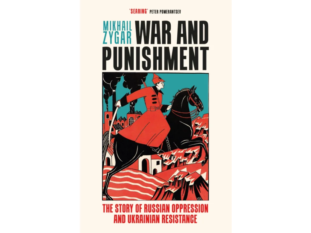 War and Punishment: The Story of Russian Oppression and Ukrainian Resistance
