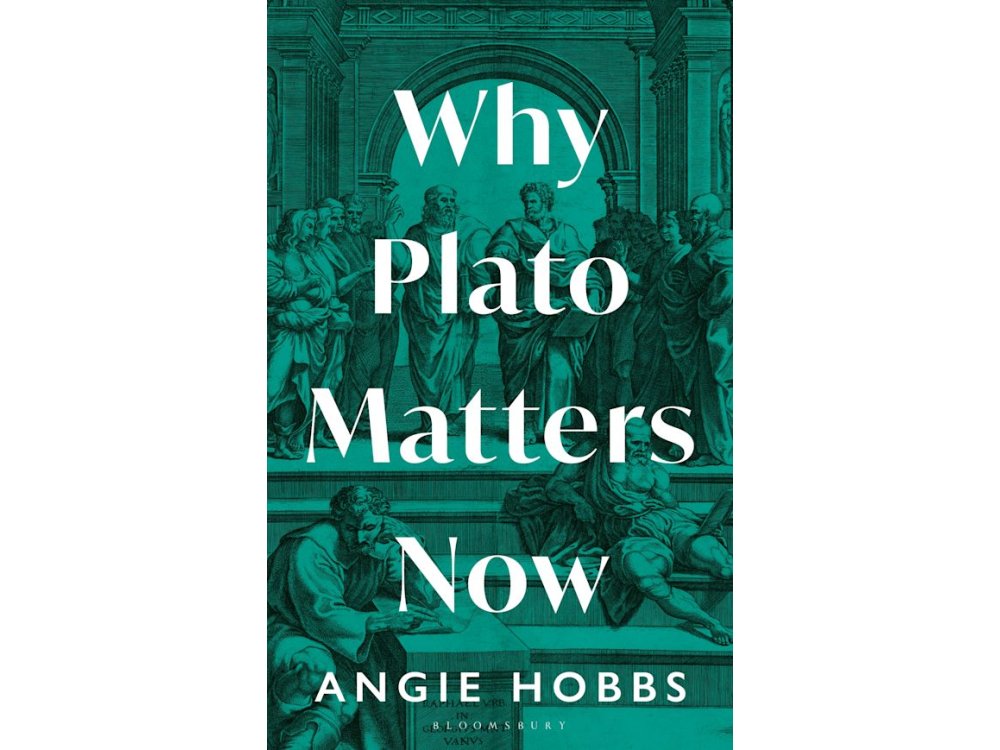 Why Plato Matters Now
