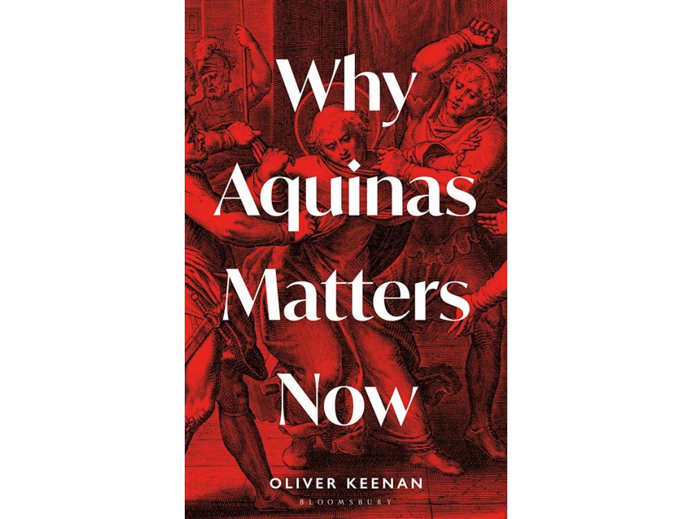Why Aquinas Matters Now
