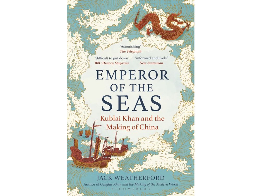 Emperor of the Seas: Kublai Khan and the Making of China