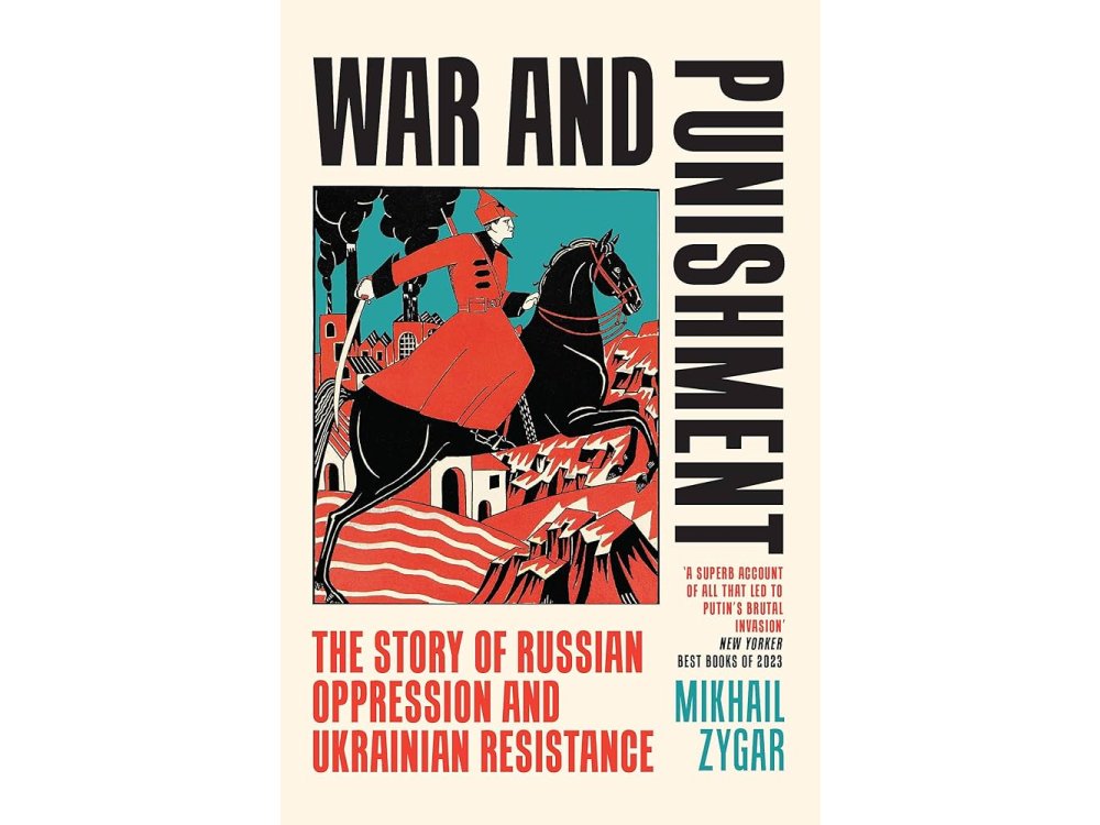 War and Punishment: The Story of Russian Oppression and Ukrainian Resistance