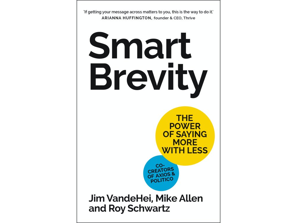 Smart Brevity: The Power of Saying More With Less Bookpath