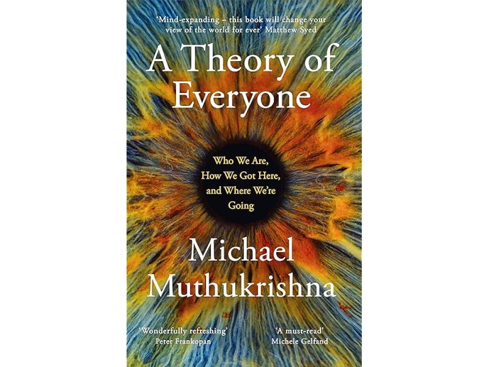 A Theory of Everyone: Who We Are, How We Got Here, and Where We’re Going