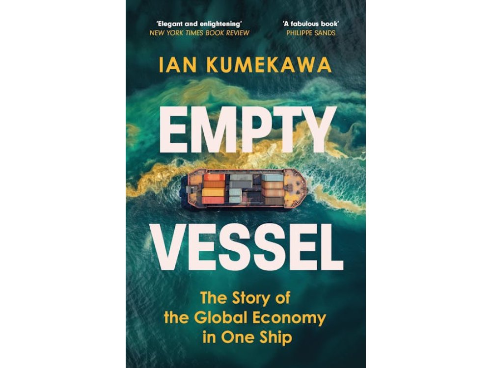 Empty Vessel: The Story of the Global Economy in One Ship