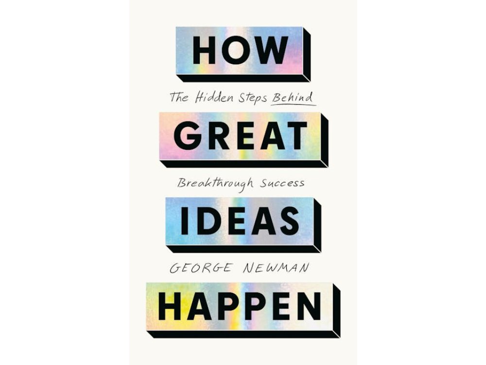 How Great Ideas Happen: The Hidden Steps Behind Breakthrough Success