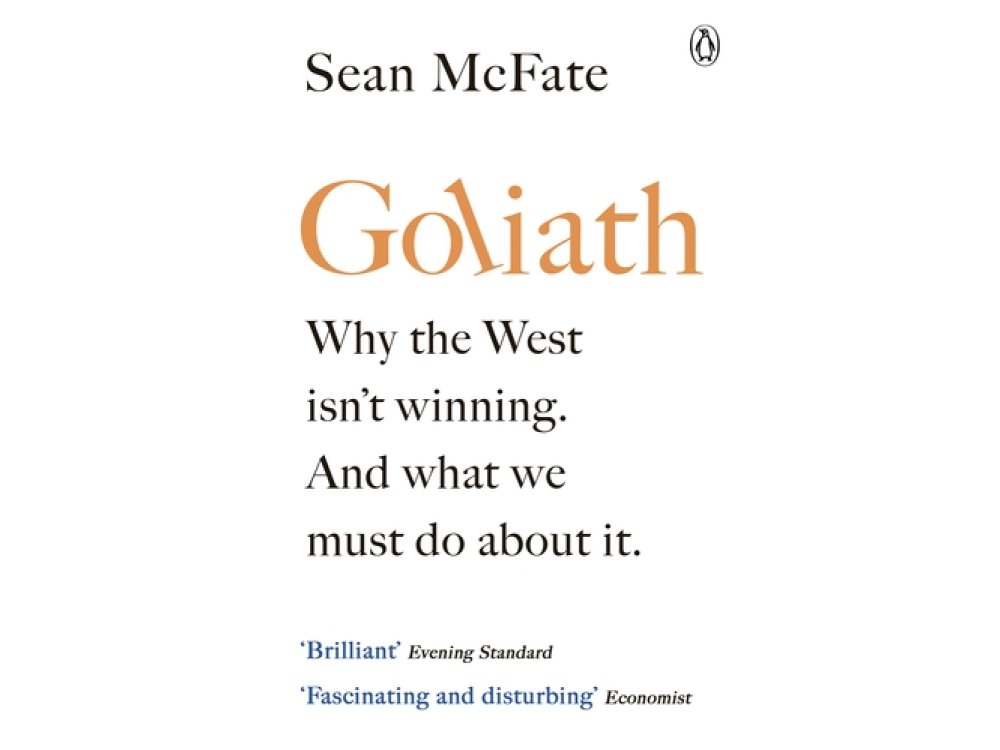 Goliath: Why the West Isn't Winning and What We Must Do About It