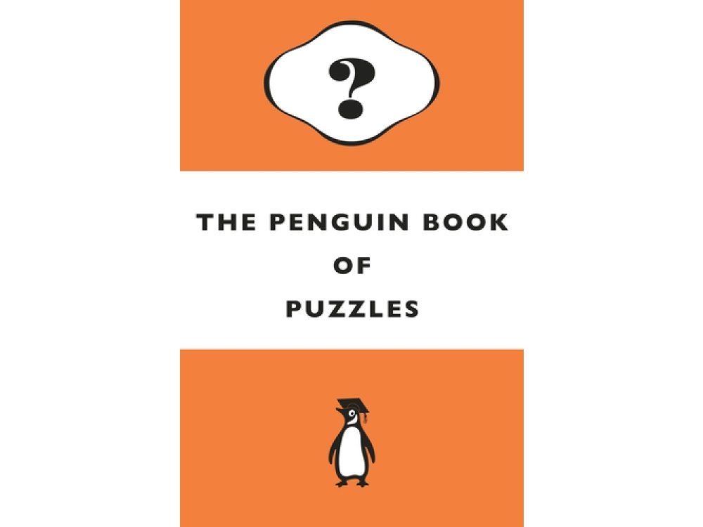 The Penguin Book of Puzzles: Solve These Wonderfully Perplexing Logic Puzzles