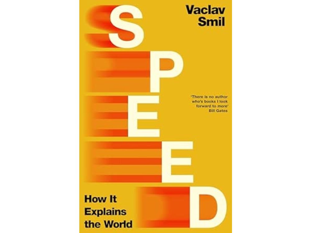 Speed: How it Explains the World