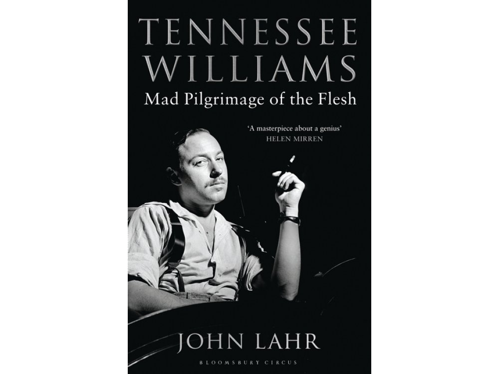 Tennessee Williams: Mad Pilgrimage of the Flesh