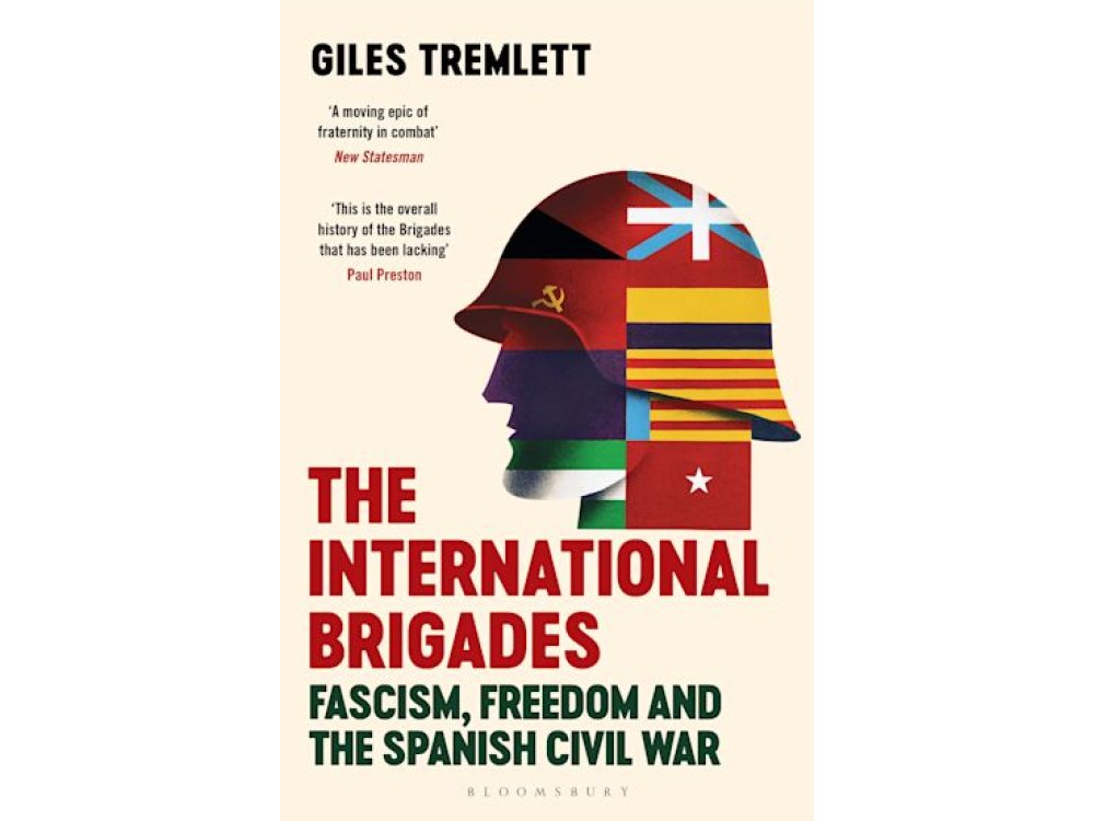 The International Brigades: Fascism, Freedom and the Spanish Civil War