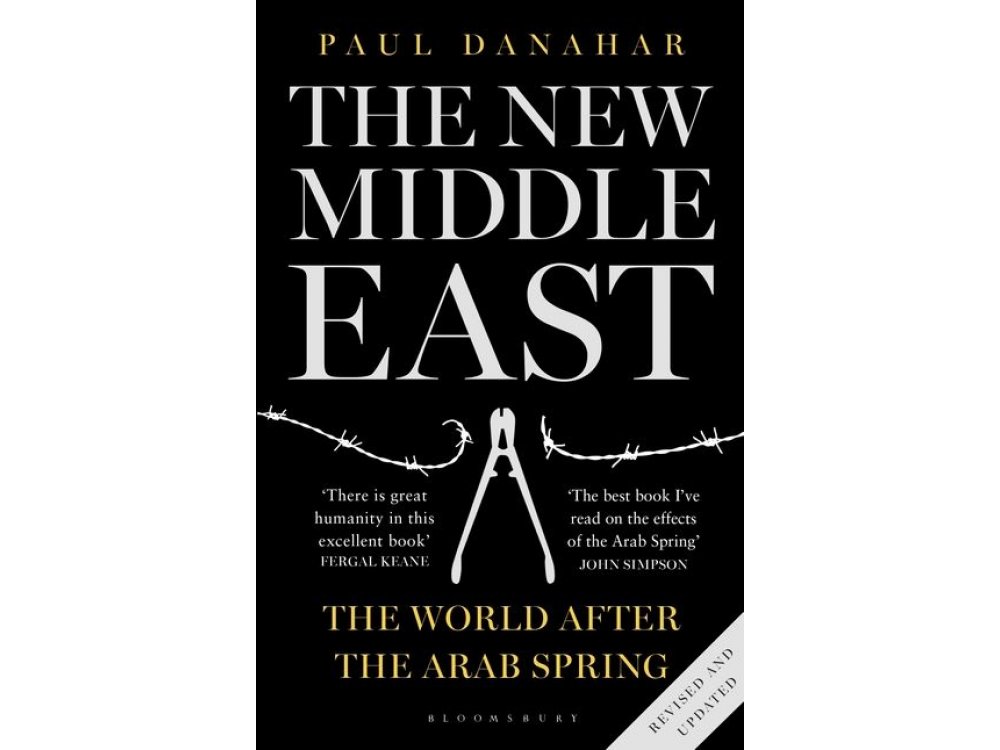 The New Middle East: The World After the Arab Spring