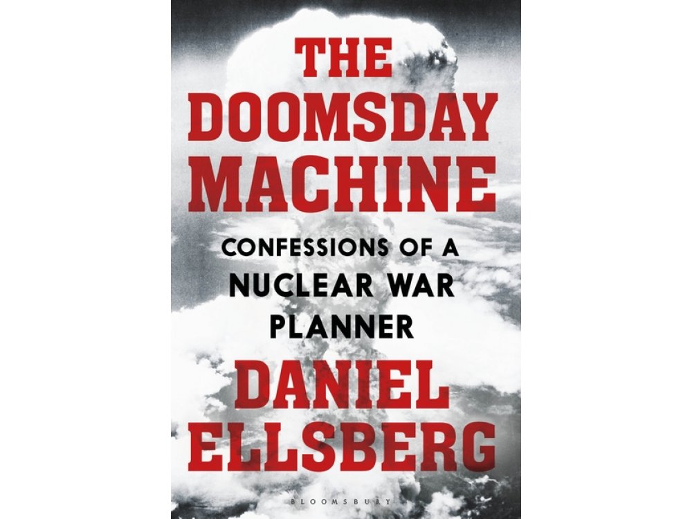 The Doomsday Machine: Confessions of a Nuclear War Planner