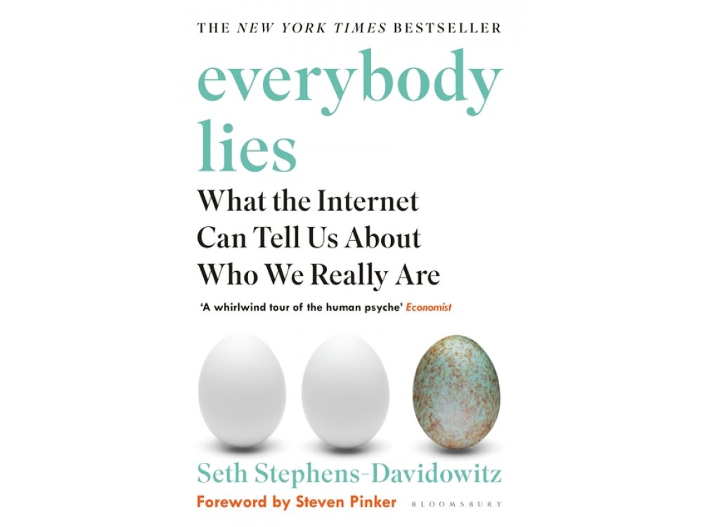 Everybody Lies: What the Internet Can Tell Us About Who We Really Are