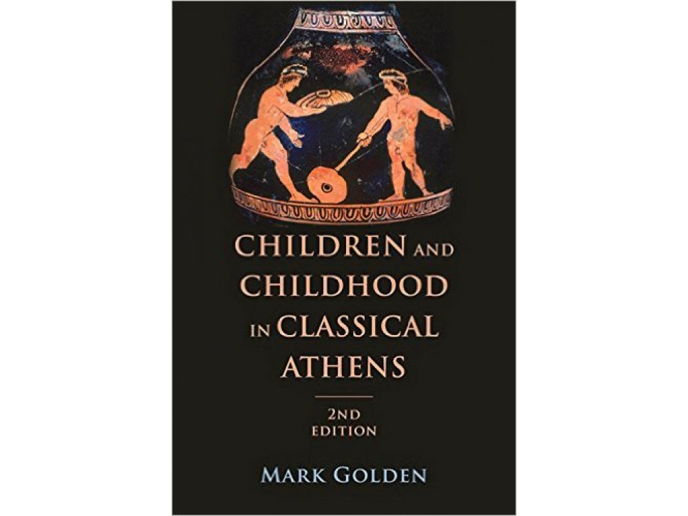 Children and Childhood in Classical Athens