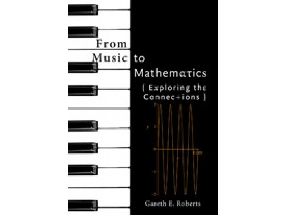 From Music to Mathematics: Exploring the Connections