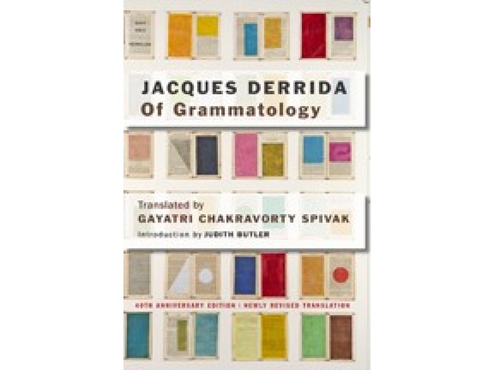 Of Grammatology- 40th Anniversary Edition
