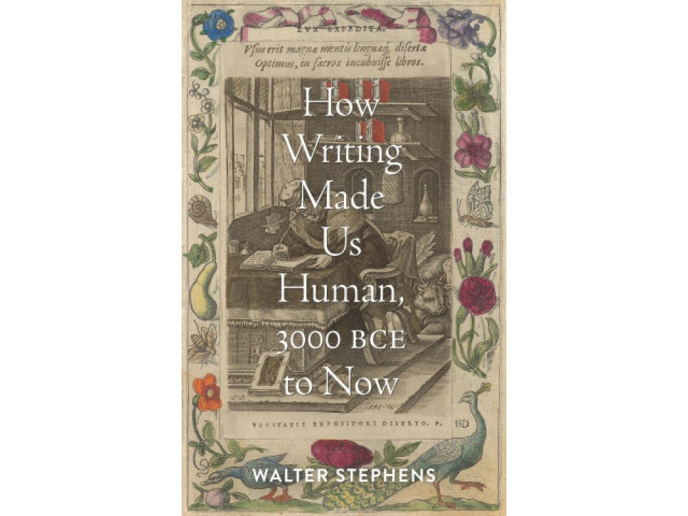 How Writing Made Us Human, 3000 BCE to Now