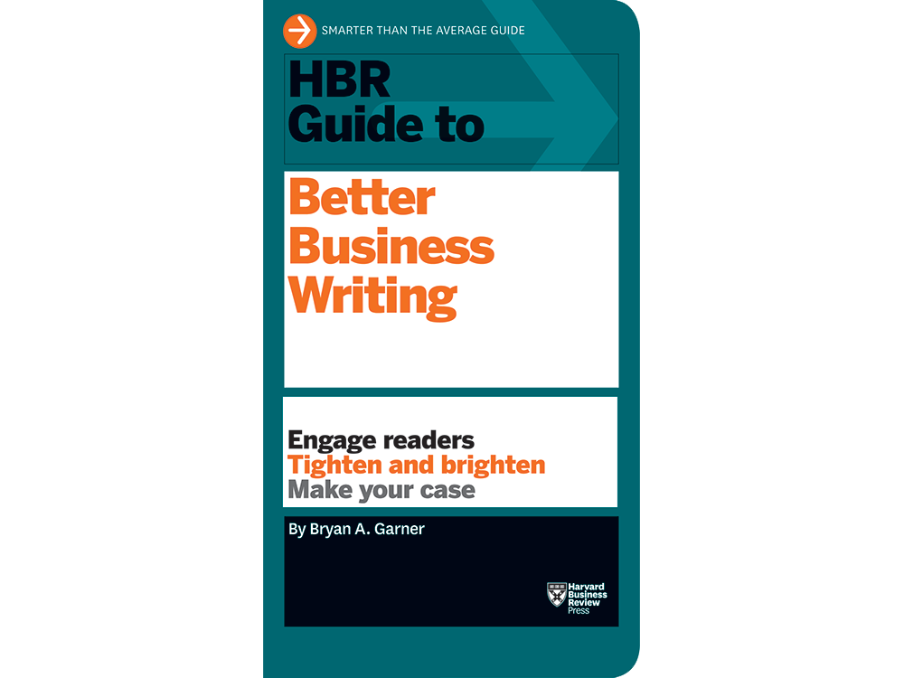 HBR Guide to Better Business Writing